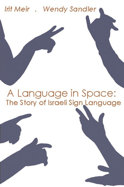 A Language in Space - Irit Meir, Wendy Sandler
