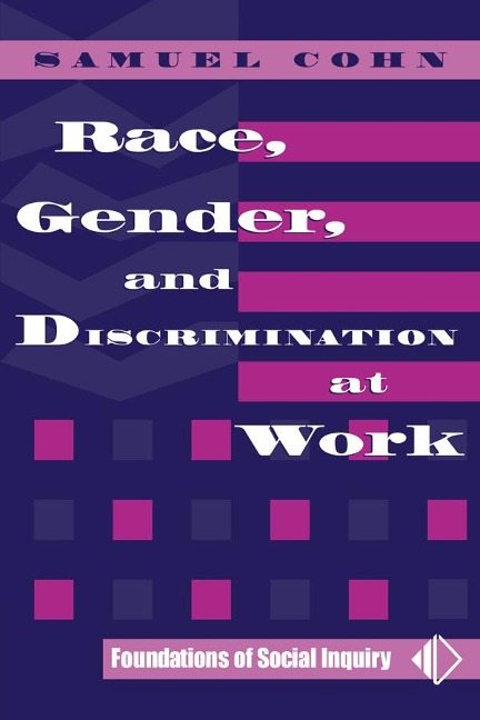 Race, Gender, And Discrimination At Work - Samuel Cohn
