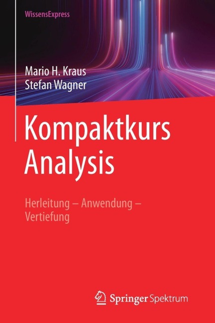 Kompaktkurs Analysis - Mario H. Kraus, Stefan Wagner