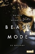 Beastmode 1: Es beginnt - Rainer Wekwerth