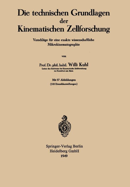 Die technischen Grundlagen der Kinematischen Zellforschung - Willi Kuhl