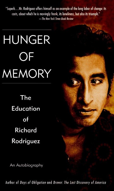 Hunger of Memory - Richard Rodriguez