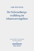 Cover-Bild zum Titel 'Die Fußwaschungserzählung im Johannesevangelium' von 'Anni Hentschel'