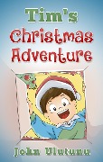 Tim's Christmas Adventure - John Ulutunu