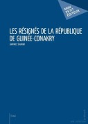 Cover-Bild zum Titel 'Les Résignés de la République de Guinée-Conakry' von 'Jammes Soumah'