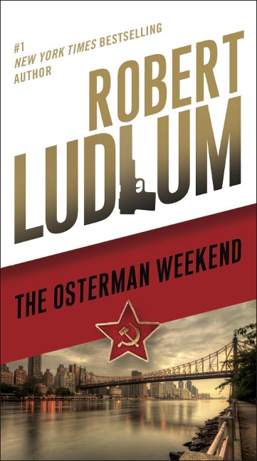 The Osterman Weekend - Robert Ludlum
