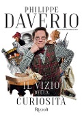 Cover-Bild zum Titel 'Il vizio della curiosità' von 'Philippe Daverio'