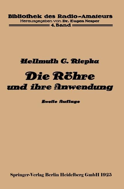 Die Röhre und ihre Anwendung - Hellmuth C. Riepka