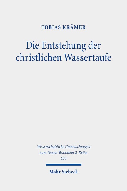 Die Entstehung der christlichen Wassertaufe - Tobias Krämer