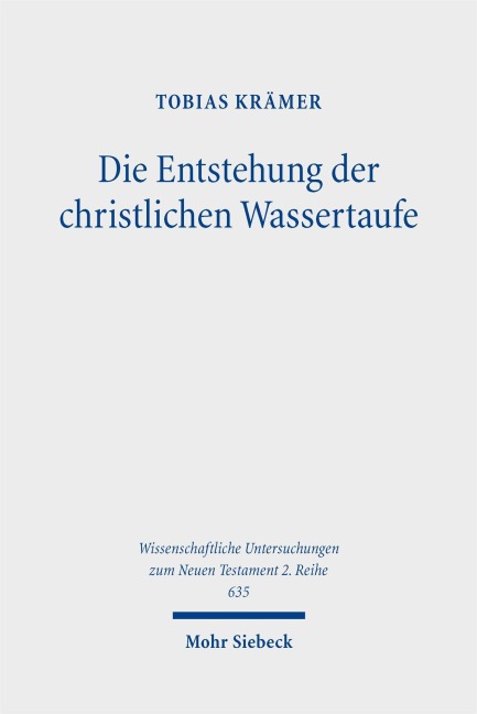 Die Entstehung der christlichen Wassertaufe - Tobias Krämer