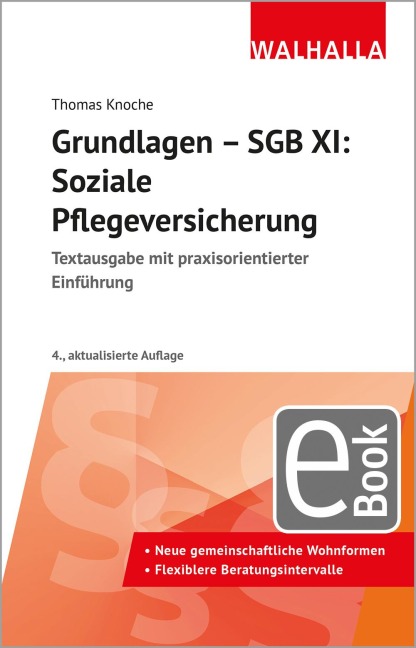 Grundlagen - SGB XI: Soziale Pflegeversicherung - Thomas Knoche