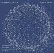 Cover-Bild zum Titel 'Rosing-Show: Signs in the Air' von 'Toke/Mogensen Danish Chamber Players/Moldrup'