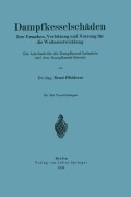 Cover-Bild zum Titel 'Dampfkesselschäden ihre Ursachen, Verhütung und Nutzung für die Weiterentwicklung' von 'Ernst Pfleiderer'