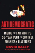 Cover-Bild zum Titel 'Antidemocratic' von 'David Daley'