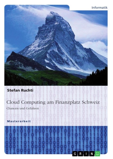 Cloud Computing am Finanzplatz Schweiz. Chancen und Gefahren - Stefan Ruchti