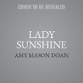 Lady Sunshine Lib/E - Amy Mason Doan