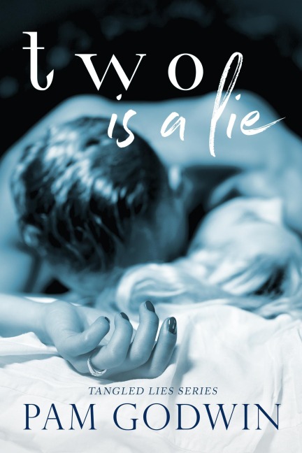 Two is a Lie (Tangled Lies, #2) - Pam Godwin