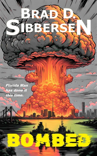 Bombed - Brad D. Sibbersen