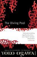 The Diving Pool - Yoko Ogawa