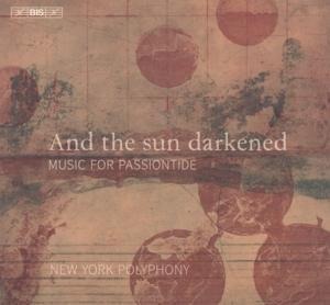 And the sun darkened - New York Polyphony