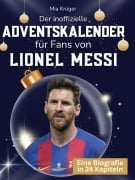 Cover-Bild zum Titel 'Der inoffizielle Adventskalender für Fans von Lionel Messi' von 'Mia Krüger'