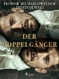 Cover-Bild zum Titel 'Der Doppelgänger' von 'Fjodor M Dostojewski'