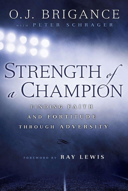 Strength of a Champion - O J Brigance, Peter Schrager