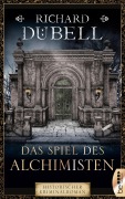 Cover-Bild zum Titel 'Das Spiel des Alchimisten' von 'Richard Dübell'