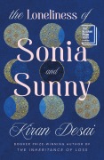 Cover-Bild zum Titel 'The Loneliness of Sonia and Sunny' von 'Kiran Desai'