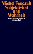 Cover-Bild zum Titel 'Subjektivität und Wahrheit' von 'Michel Foucault'