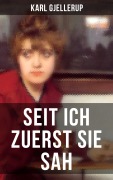 Cover-Bild zum Titel 'Seit ich zuerst sie sah' von 'Karl Gjellerup'