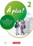 Cover-Bild zum Titel 'À plus ! 1. und 2. Fremdsprache. Band 2 - Mein Wortschatztrainer' von 'Fidisoa Raliarivony-Freytag'