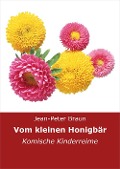 Cover-Bild zum Titel 'Vom kleinen Honigbär' von 'Jean-Peter Braun'