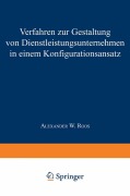 Cover-Bild zum Titel 'Verfahren zur Gestaltung von Dienstleistungsunternehmen in einem Konfigurationsansatz' von 'Alexander W. Roos'
