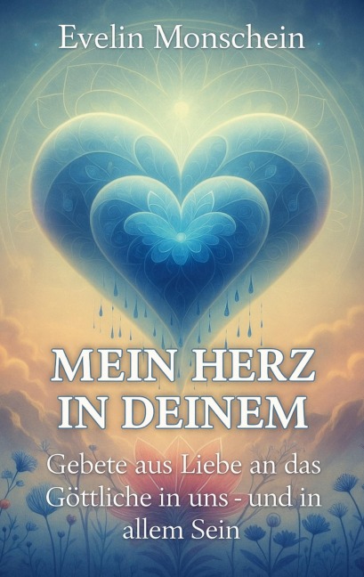 Mein Herz in deinem - Evelin Monschein