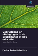 Cover-Bild zum Titel 'Vooruitgang en uitdagingen in de Braziliaanse milieu-educatie' von 'Patricia Bastos Godoy Otero'