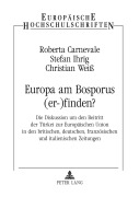 Cover-Bild zum Titel 'Europa am Bosporus (er-)finden?' von 'Roberta Carnevale, Christian Weiß, Stefan Ihrig'