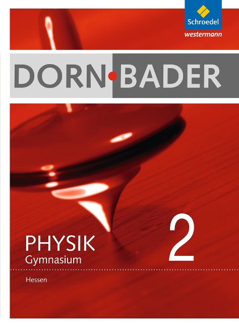 Dorn / Bader Physik 2. Schülerband. Hessen - 