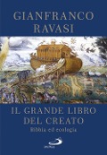 Cover-Bild zum Titel 'Il Grande libro del Creato. Bibbia ed ecologia' von 'Gianfranco Ravasi'