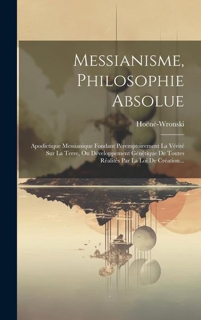 Messianisme, Philosophie Absolue - 
