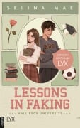 Cover-Bild zum Titel 'Lessons in Faking: English Edition by LYX' von 'Selina Mae'