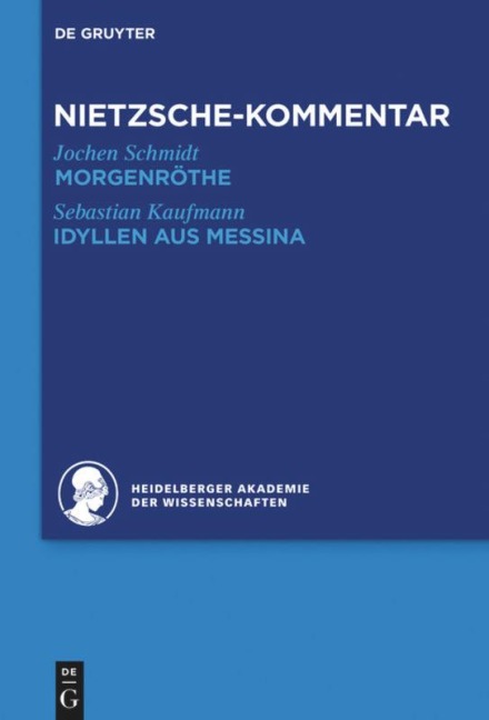 Kommentar zu Nietzsches "Morgenröthe", "Idyllen aus Messina" - Sebastian Kaufmann, Jochen Schmidt