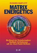 Cover-Bild zum Titel 'Matrix Energetics' von 'Richard Bartlett'