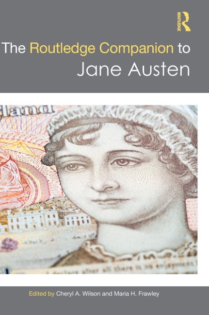 The Routledge Companion to Jane Austen - 