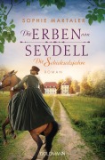 Cover-Bild zum Titel 'Die Erben von Seydell - Die Schicksalsjahre' von 'Sophie Martaler'