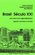 Cover-Bild zum Titel 'Brasil, século XXI' von 'Ester Limonad, Ruy Moreira, Rogério Haesbaert'