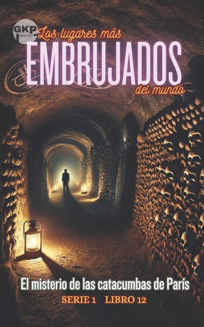 El misterio de las catacumbas de París - Grant Kelly