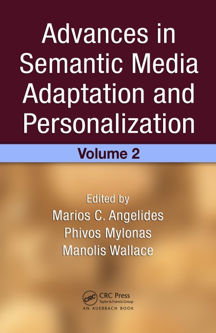 Advances in Semantic Media Adaptation and Personalization, Volume 2 - 