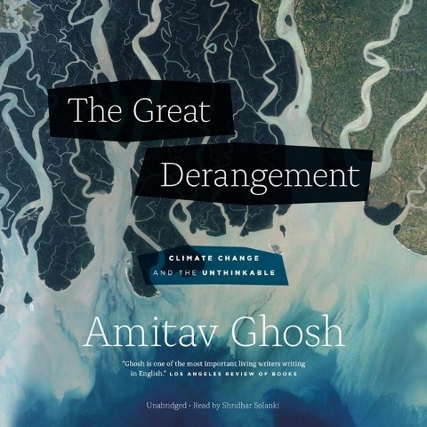 The Great Derangement - Amitav Ghosh