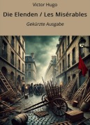 Cover-Bild zum Titel 'Die Elenden / Les Misérables - Gekürzt' von 'Victor Hugo'